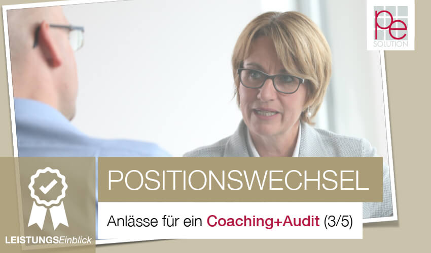 Anlässe für ein Coaching+Audit: Will ich den Wechsel in eine neue Position? (3/5)