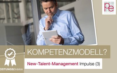 Impulse aus dem New-Talent-Management (3): Kompetenzmodell?